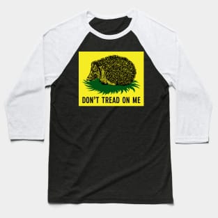 Don't Tread On Me Flag Parody Hedgehog Baseball T-Shirt